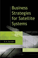 Business Strategies for Satellite Syste