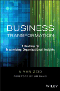 Business Transformation: A Roadmap for Maximizing Organizational Insights