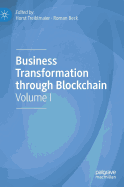 Business Transformation through Blockchain: Volume I