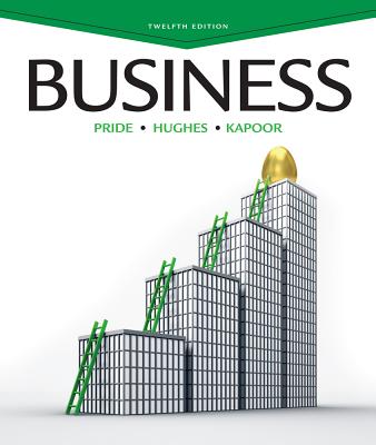 Business - Pride, William M, and Hughes, Robert James, and Kapoor, Jack R