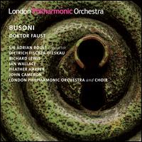 Busoni: Doktor Faust - Dietrich Fischer-Dieskau (baritone); Heather Harper (soprano); Ian Wallace (bass baritone); John Cameron (bass);...