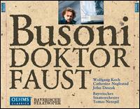Busoni: Doktor Faust - Adrian S�mpetrean (vocals); Alfred Kuhn (vocals); Catherine Naglestad (vocals); Christian Rieger (vocals);...