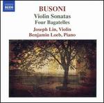 Busoni: Violin Sonatas; Four Bagatelles