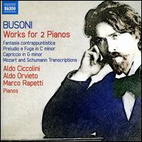 Busoni: Works for 2 Pianos - Aldo Ciccolini (piano); Aldo Orvieto (piano); Marco Rapetti (piano)