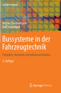 Bussysteme in Der Fahrzeugtechnik: Protokolle, Standards Und Softwarearchitektur