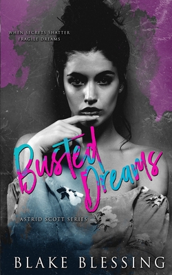 Busted Dreams - Blessing, Blake