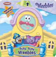 Busy, Busy Weebles