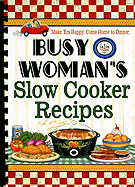 Busy Woman's Slow Cooker Recipes