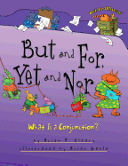 But and For, Yet and Nor: What Is a Conjunction?