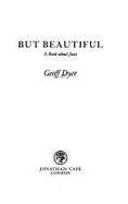 But Beautiful - Dyer, Geoff