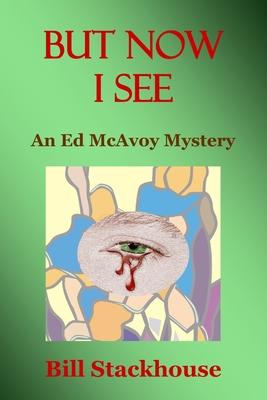 But Now I See - Stackhouse, Bill