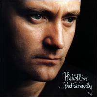 ...But Seriously - Phil Collins
