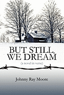 But Still, We Dream: A Novel in Verse