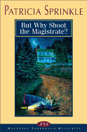 But Why Shoot the Magistrate?: 2