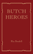 Butch Heroes