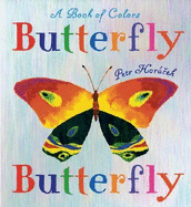 Butterfly Butterfly: A Book of Colors