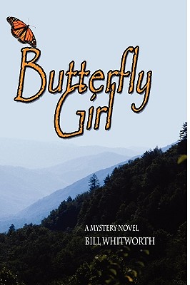 Butterfly Girl - Whitworth, Bill, and Roberts, Ralph (Editor), and Roberts, Pat (Editor)