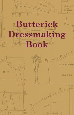 Butterick Dressmaking Book - Anon