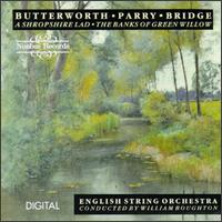 Butterworth/Parry/Bridge - William Boughton (conductor)
