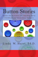 Button Stories: Hands-On Activities for Teaching Everything Under the Sun!