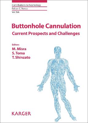 Buttonhole Cannulation: Current Prospects and Challenges - Misra, M. (Editor), and Toma, S. (Editor), and Shinzato, T. (Editor)