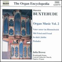 Buxtehude: Organ Music, Vol. 2 - Julia Brown (organ)