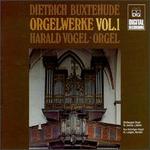 Buxtehude: Organ Works, Vol. 1 - Harald Vogel (organ)