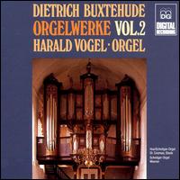 Buxtehude: Orgelwerke Vol. 2 - Harald Vogel (organ)