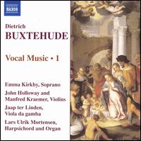 Buxtehude: Vocal Music, Vol. 1 - Emma Kirkby (soprano); Jaap ter Linden (viola da gamba); John Holloway (violin); Lars Ulrik Mortensen (harpsichord);...