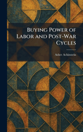 Buying Power of Labor and Post-War Cycles