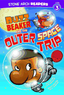 Buzz Beaker and the Outer Space Trip