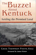 Buzzel about Kentucky - Friend, Craig Thompson (Editor), and Klotter, James C (Foreword by)