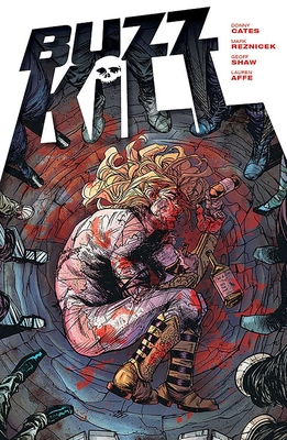 Buzzkill - Cates, Donny, and Reznicek, Mark, and Shaw, Geoff