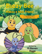 Buzzy Bee Makes a New Friend