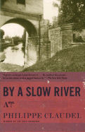 By a Slow River