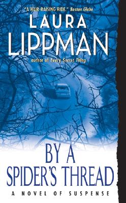 By a Spider's Thread - Lippman, Laura