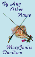 By Any Other Name