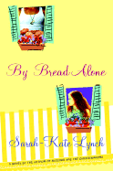 By Bread Alone