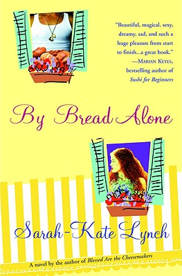 By Bread Alone - Lynch, Sarah-Kate