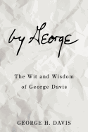 By George: The Wit and Wisdom of George Davis