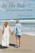 By His Side: Life and Love After Stroke