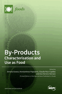 By-Products: Characterisation and Use as Food