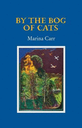 By the Bog of Cats