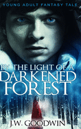 By The Light of a Darkened Forest: Large Print Hardcover Edition