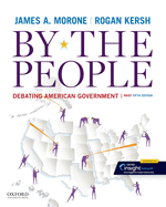 By the People: Debating American Government, Brief Edition