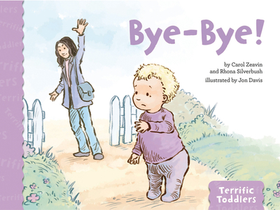 Bye-Bye - Zeavin, Carol, and Silverbush, Rhona
