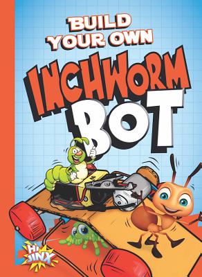 Byo Inchworm Bot - Besel, Tucker