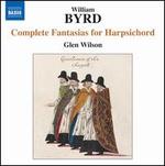 Byrd: Complete Fantasias for Harpsichord