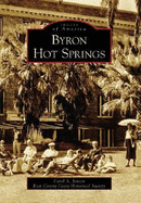 Byron Hot Springs - Jensen, Ms., and East Contra Costa Historical Society