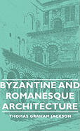 Byzantine and Romanesque Architecture